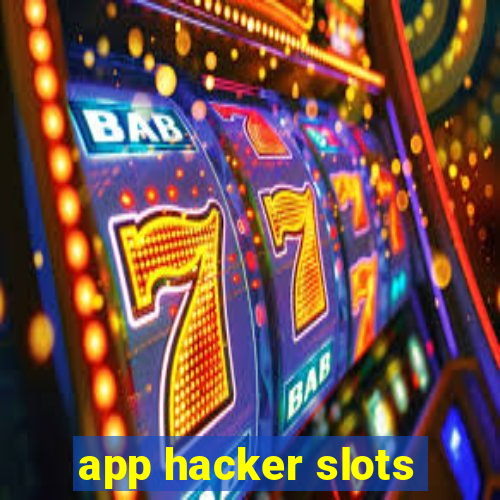 app hacker slots